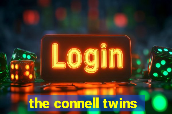 the connell twins